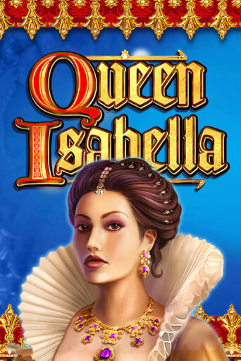 Демо игра Queen Isabella играть онлайн | VAVADA Casino бесплатно
